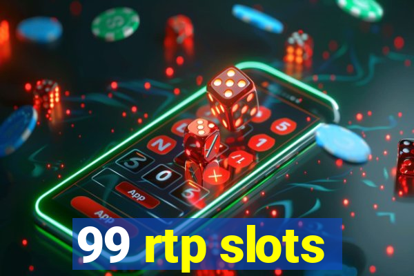 99 rtp slots